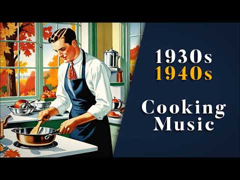 Cooking In Fall 🍳🍂 | Relaxing Vintage Music | 1930s - 1940s | Nostalgic Swing & Jazz | 1 Hour