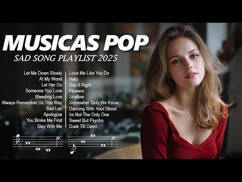 Musica Pop En Ingles 2025 ❤️ Sad Love Song Playlist 2025 💔 English Sad Songs