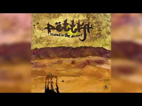Pettra - Naked In The Desert  (Full Album)
