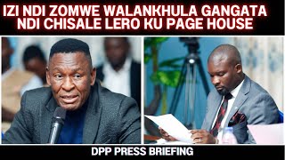 ZOMWE WALANKHULA ALFRED GANGATA NDI NORMAN CHISALE LERO - DPP PRESS BRIEFING LIVE TODAY