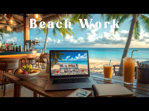 Coffee Shop Work Jazz Bossa Nova Beach Cafe Ambiance Study Relaxation Music Ocean