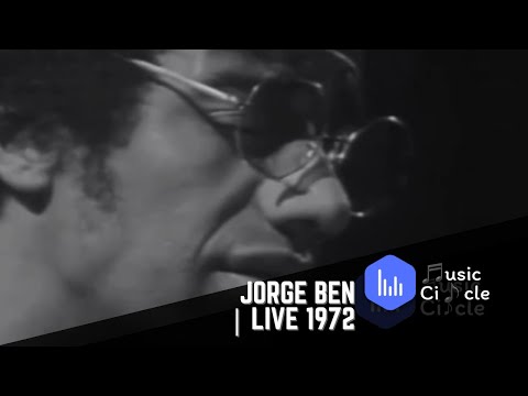 Jorge Ben | Live 1972