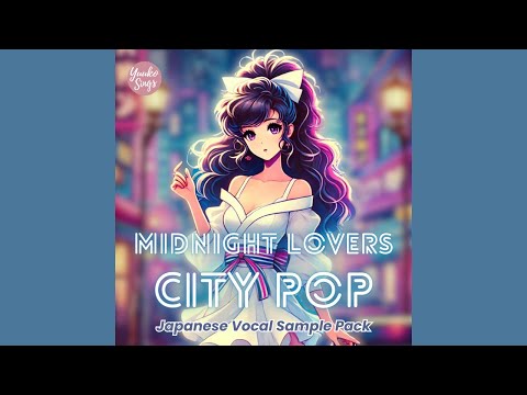 MIDNIGHT LOVERS City Pop: Japanese Vocal Sample Pack | 日本語シティーポップボーカルサンプル | City Pop Vocal Samples