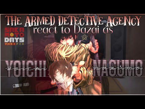 The Armed detective agency reacts to Dazai Osamu — [AS NAGUMO] | GACHA CLUB REACTS bungo stray dogs
