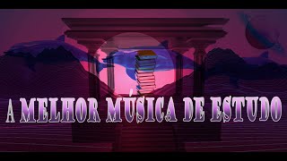 ✏️A Melhor Música de Estudo - Concentração, Meditação, Chillwave , Super Memória 📖