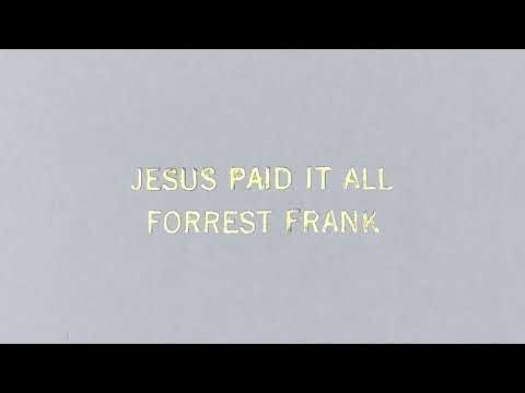 Forrest Frank - Jesus Paid It All (Official Audio)
