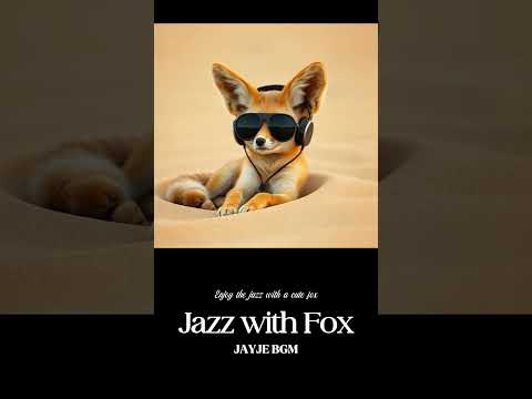 Jazz with a cute fox #shorts #jazz  #playlist