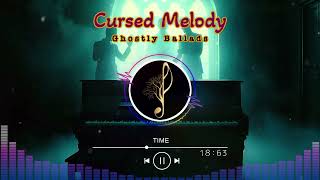 Cursed Melody – Haunted Song That Binds the Soul | Dark Gothic Piano Ballad