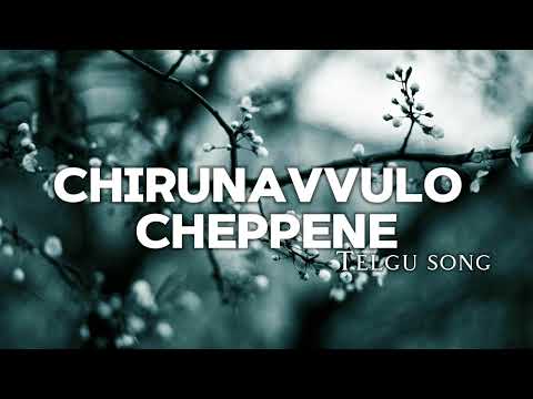chirunavvulo cheppene | new Telugu song | mind Relax song | dance song |