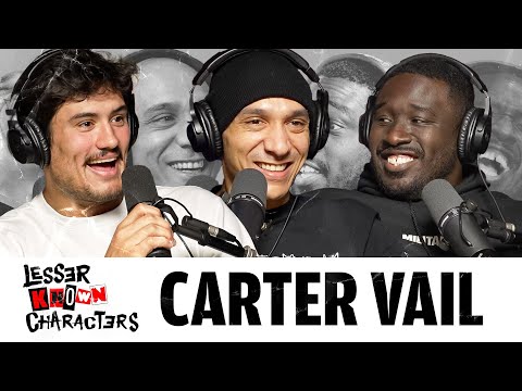 Ep 58 - Carter Vail | Lesser Known Characters w/ Shapel Lacey and Joel Jimenez