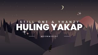 HULING YAKAP ° Still One & Yhanzy