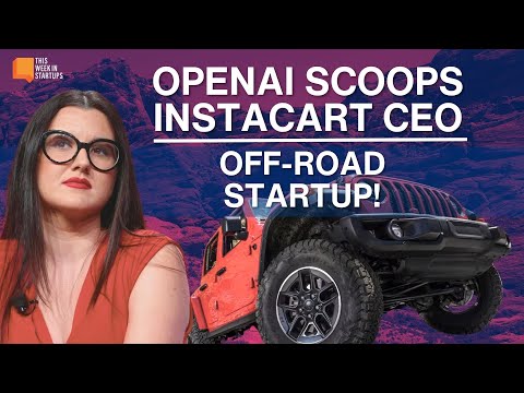 OpenAI Scoops Instacart’s CEO, AI in the Courtroom & Off-Road Startups | E2123