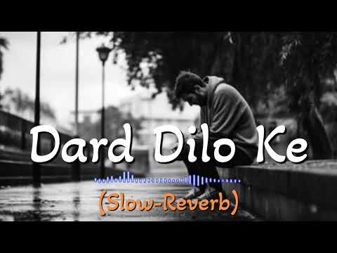 Dard Dilo Ke [Slow-Reverb] #mohdirfan #himeshreshammiya #bollywoodsongs #lofi #slowedandreverb #sad