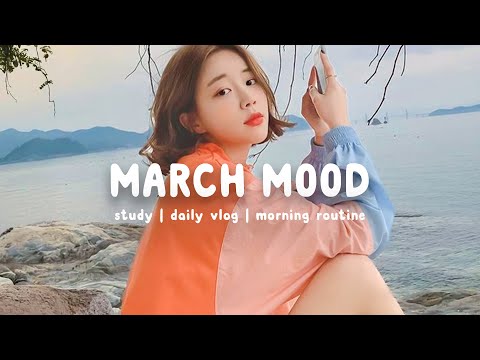 March Mood ☀️🌿 | The Perfect Morning Playlist to Start Your Day