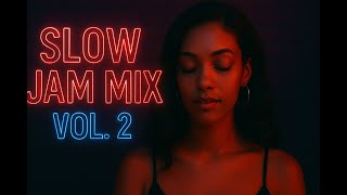 Slow Jam Mix Vol. 2 | 90s 00s R&B Quiet Storm Vibes