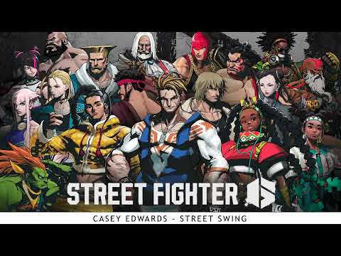 Street Fighter 6 | Casey Edwards - Street Swing [OFFICIAL AUDIO]