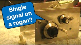 Single signal reception on a regenerative receiver. Is it possible?