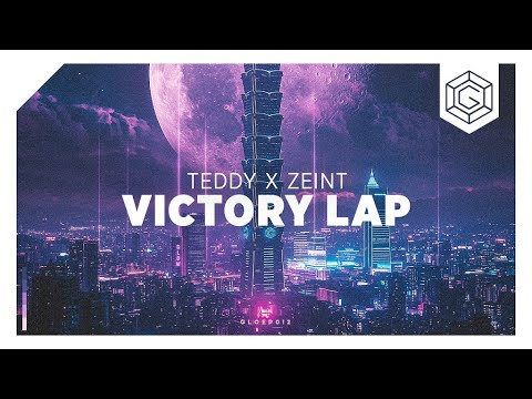 TEDDY x ZEINT   Victory Lap