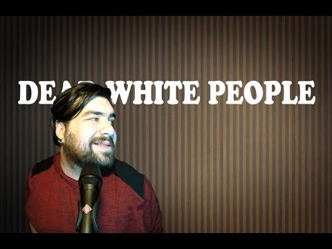 Some White Guy Watched: Dear White People v1 (SPOILER FREE)