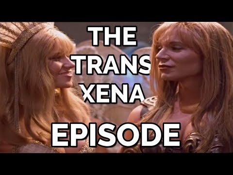 The Trans Xena Episode