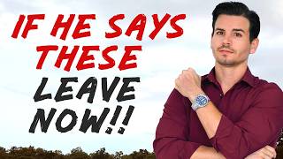 7 Things Men Say That Are Big Red Flags