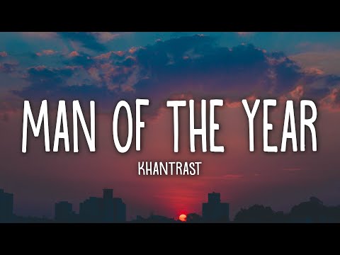 Khantrast - Man Of The Year (Lyrics)