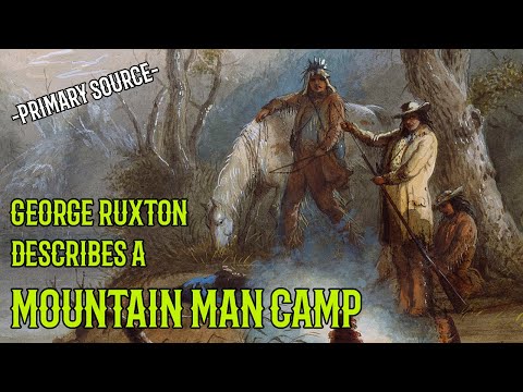 Mountain Man Camp Described by George Ruxton - 1846