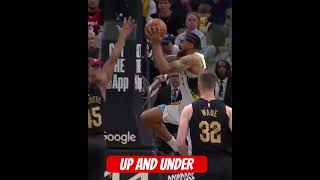 Up and  under reverse layup is fantastic Dr. J style