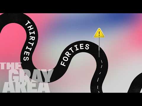 Why your 40s will feel weird | The Gray Area