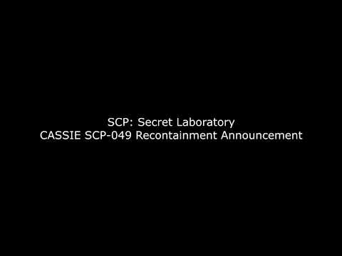 SCP: Secret Laboratory - CASSIE SCP-049 Recontainment Announcement