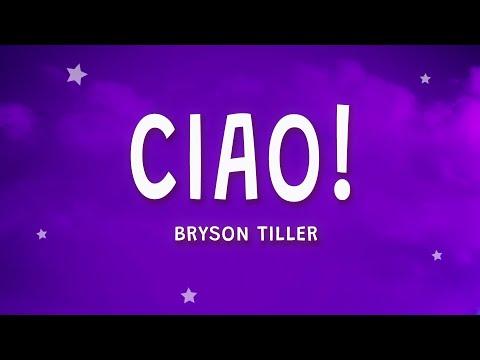 Bryson Tiller - Ciao! (Lyrics)