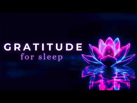 Gratitude Sleep Meditation & Affirmations