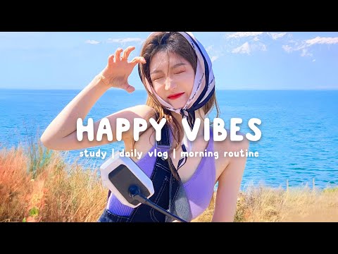Happy Vibes 🌻 Songs that makes you feel better mood ~ Morning playlist | Chill Life Music