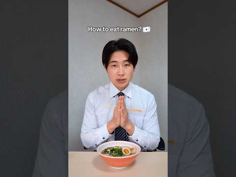How to eat ramen?