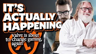 Valve wants to CHANGE Gaming, again. Half Life 3 is coming, and SOON.