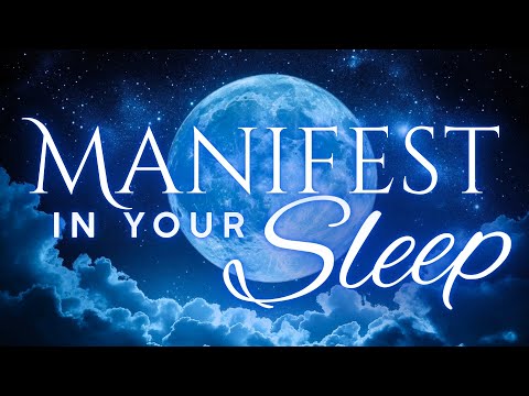 Deep Sleep Manifestation Guided Meditation | Manifest In Your Sleep