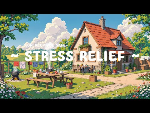 Positive & Peaceful Moments 🍀 Relax with Cozy Lofi Hip Hop Beats 🌄 Lofi Keep You Safe