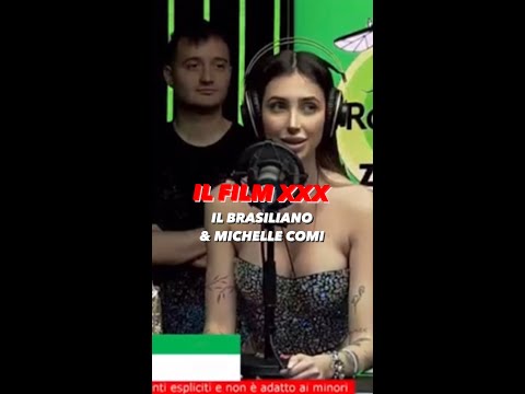 IL BRASILIANO & MICHELLE COMI - IL FILM XXX