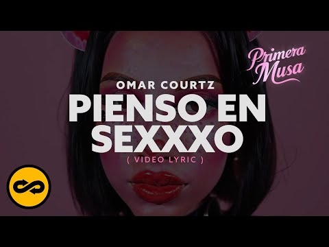 P I E N S O E N S E X X X O - Omar Courtz (Video Lyrics)