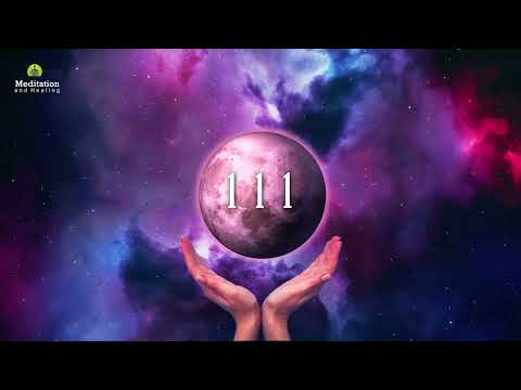 111 Hz Healing Frequency l Miracle Healing Music l Connect To The Universe Frequency