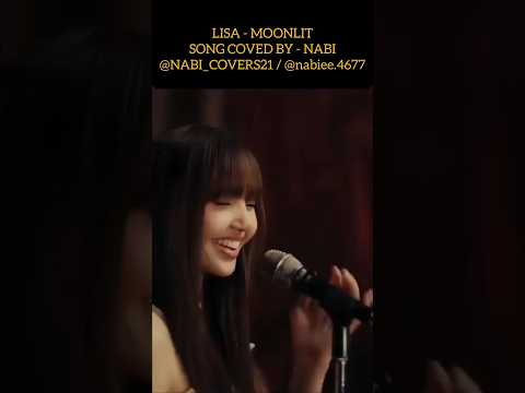 LALISA-MOONLIT SONG COVER #viralvideo #video #viralshorts #trend #kpop #blackpink #lisa #songcover
