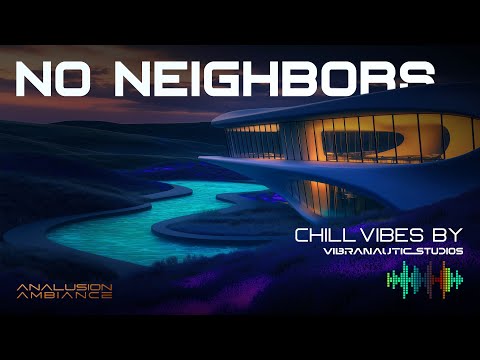 No Neighbors- 417 HZ and 4 HZ THETA