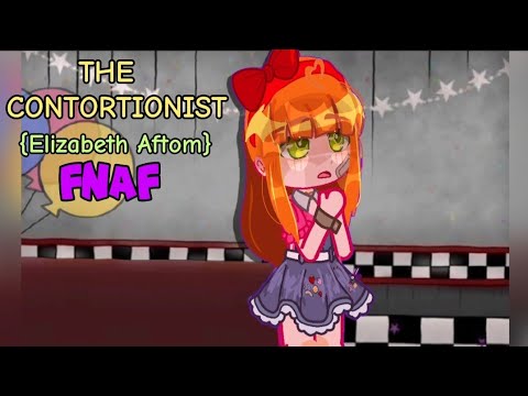 THE CONTORTIONIST/Video/Elizabeth Afton.#music #fnaf