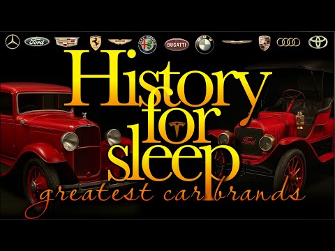 💤History For Sleep💤'Greatest Car Brands'💤Bedtime Story For Grown Ups💤Sleep Story