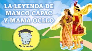 LA LEYENDA DE MANCO CÁPAC Y MAMA OCLLO