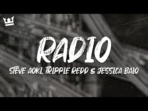 steve aoki, trippie redd & jessica baio - RADIO (LYRICS)