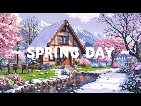 Spring Day 🌸 Lofi Keep You Safe 🌥️ Start your day with Spring Lofi - Lofi Hip Hop [ relax / work ]
