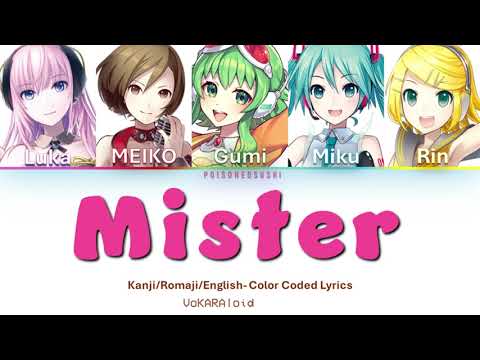 VoKARAloid - Mister (ミスター) VSQX & MP3 DL【Gumi, Miku, Luka, Rin】