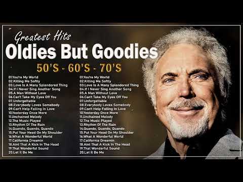 Golden Oldies Playlist 50s 60s 70s Greatest Hits | Timeless Songs by Tom Jones, Elvis Presly, Andy