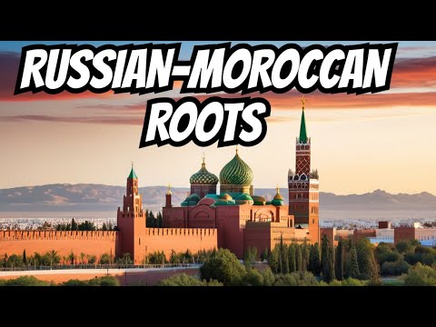 Uncovering the Secrets of Russian-Moroccan Relations